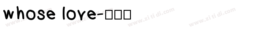 whose love字体转换